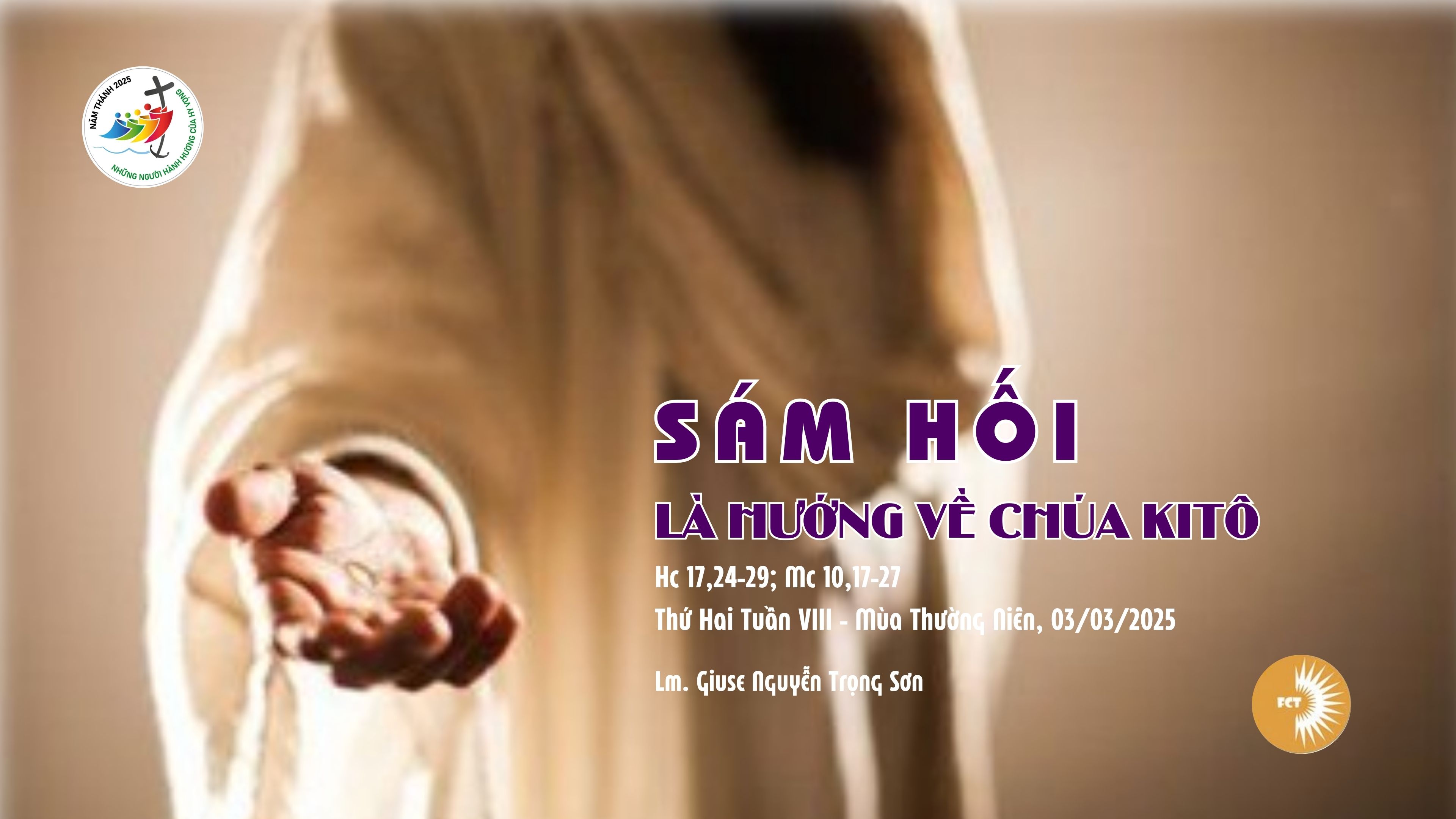 Sám hối là hướng về Chúa Kitô - Thứ Hai Tuần VIII - Mùa Thường Niên