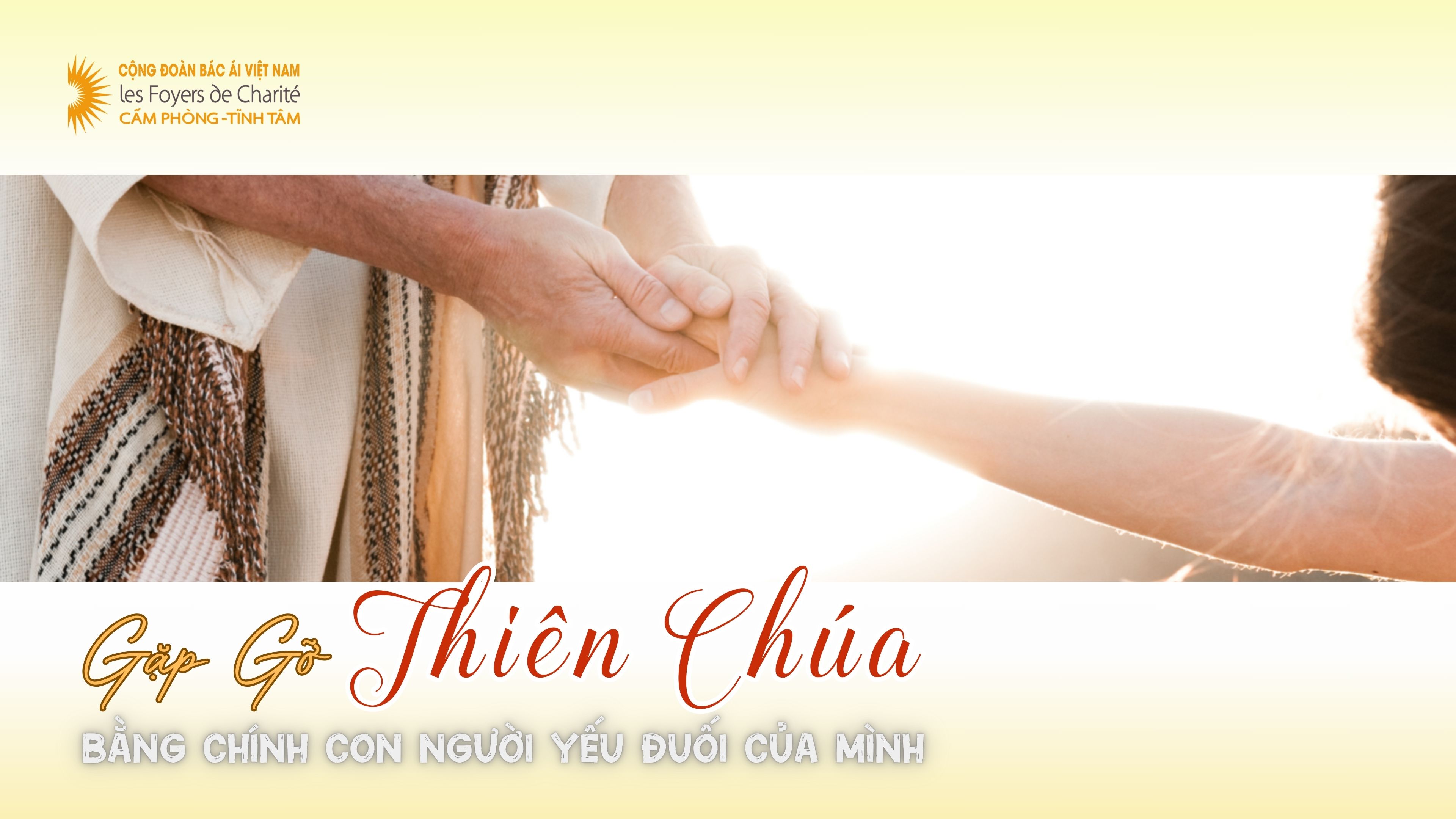 Cảm nghiệm tuần Phòng FVN: Gặp gỡ Thiên Chúa trong chính con Người yếu đuối của mình