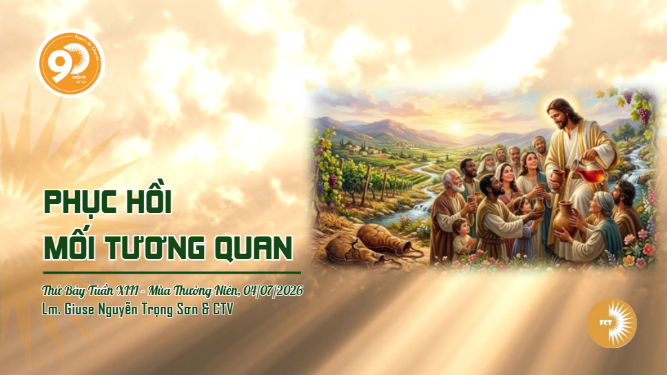 Phục hồi mối tương quan - Thứ Bảy Tuần XIII - Mùa Thường Niên