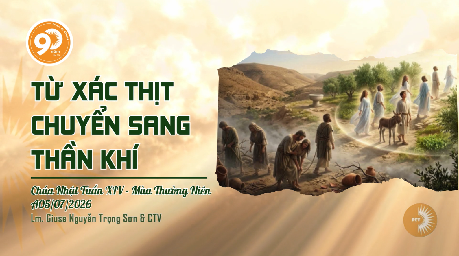 Từ xác thịt chuyển sang Thần Khí - Chúa Nhật Tuần XIV - Mùa Thường Niên A