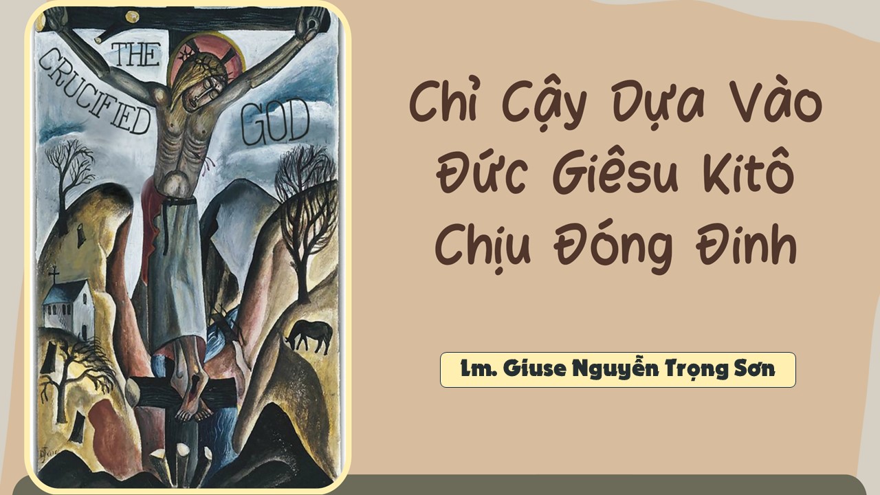 Chỉ cậy dựa vào Đức Giêsu Kitô chịu đóng đinh - Thứ Hai Tuần XXII - Mùa Thường Niên