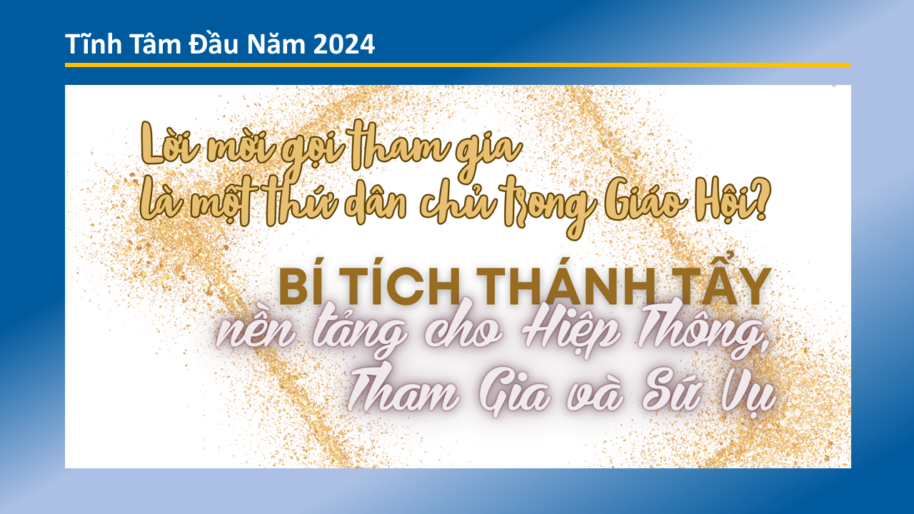 Tĩnh tâm Cuối Tuần: từ.12.01.2024 – 14.01.2024 - Lm. Giuse Nguyễn Trọng Sơn