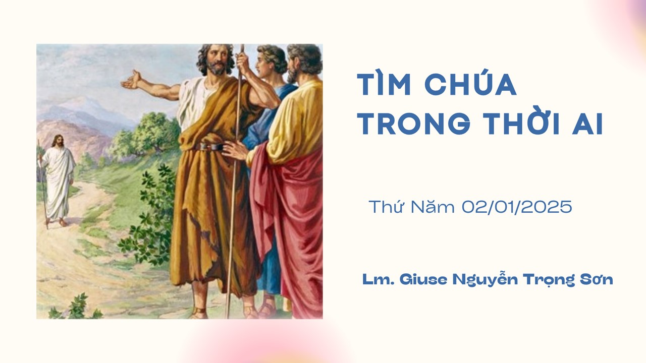 Tìm Chúa trong thời AI -   Thứ Năm 02/01/2025