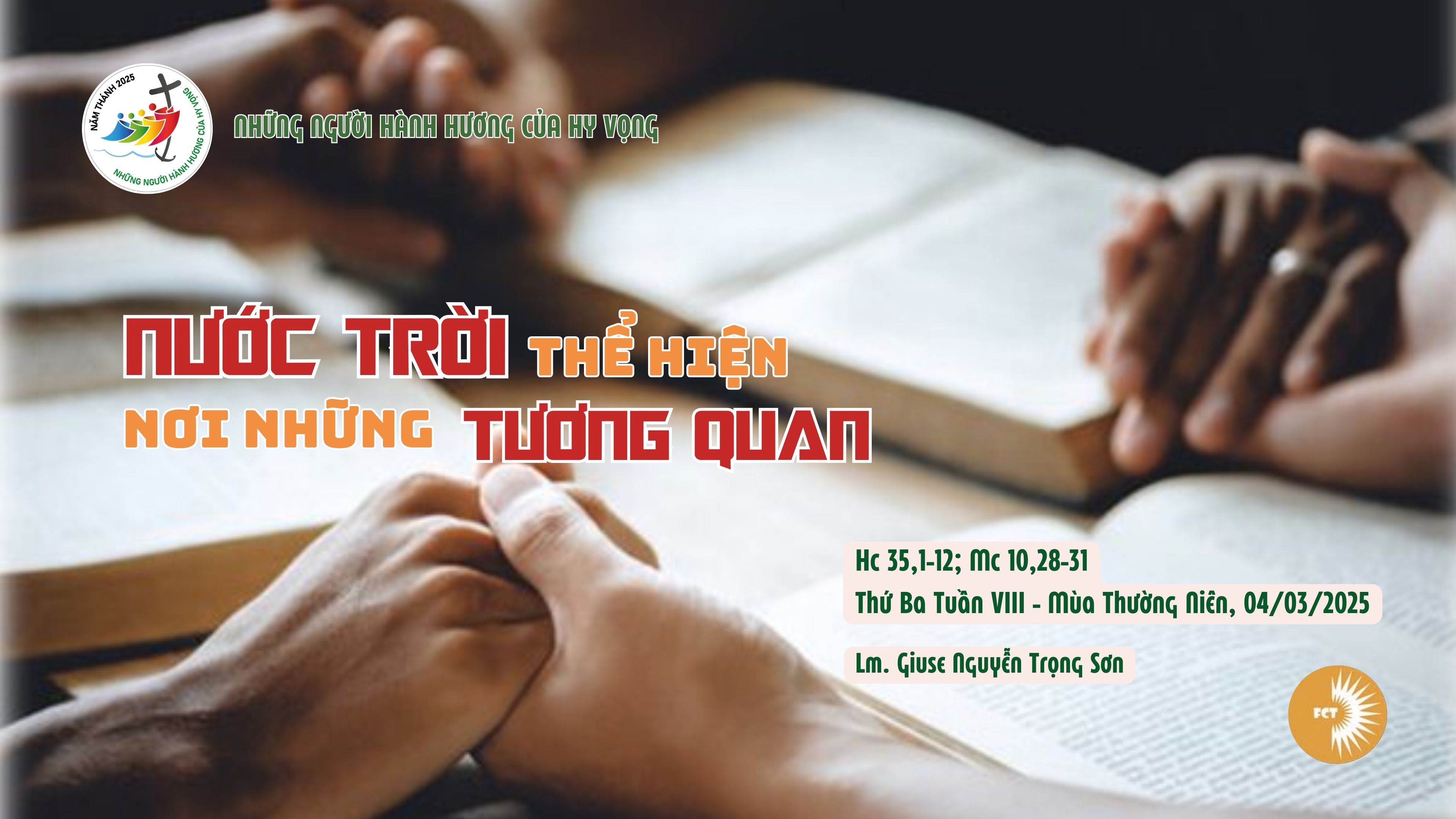 Nước Trời Thể Hiện Nơi Những Tương Quan - Thứ Ba Tuần VIII - Mùa Thường Niên