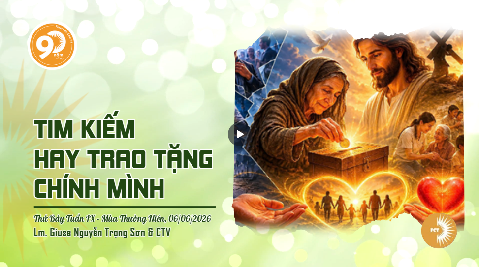 Tìm kiếm hay trao tặng chính mình - Thứ Bảy Tuần IX - Mùa Thường Niên
