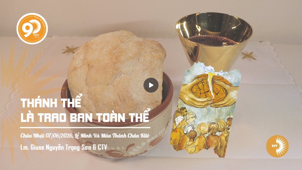 Thánh Thể là trao ban toàn thể - Lễ Mình Và Máu Thánh Chúa Kitô
