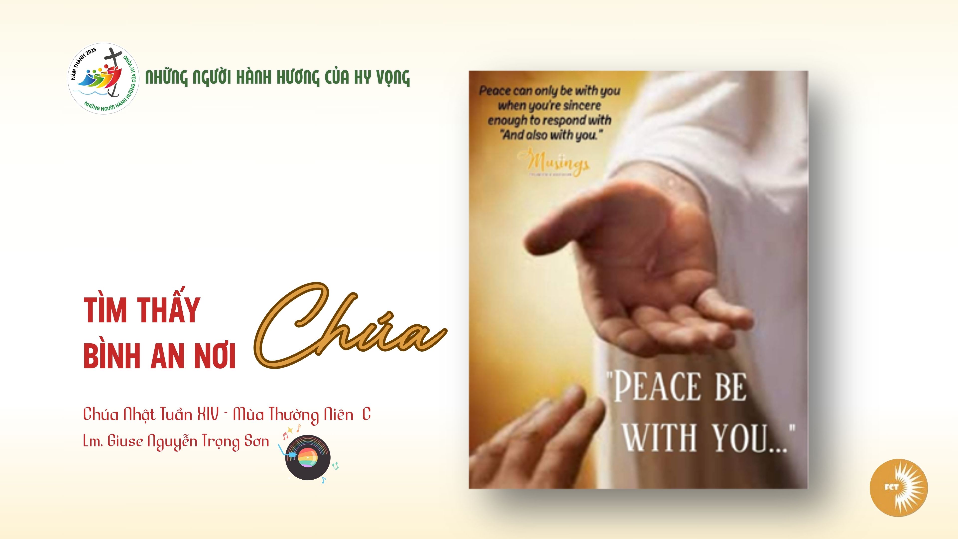 Tìm thấy bình an nơi Chúa - Chúa Nhật Tuần XIV - Mùa Thường Niên C