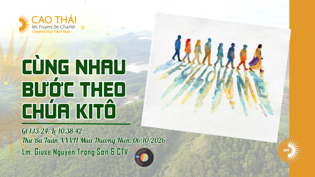 Cùng nhau bước theo Chúa Kitô - Thứ Ba Tuần XXVII Mùa Thường Niên