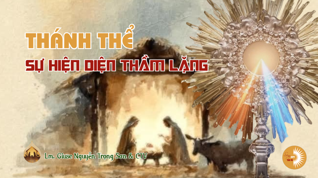 Thánh Thể: Sự Hiện Diện Thầm Lặng - Thứ Bảy, ngày 03.01.2026