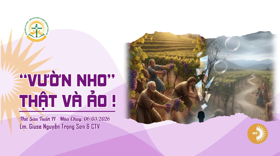 “Vườn nho” thật và ảo ! Thứ Sáu Tuần II - Mùa Chay