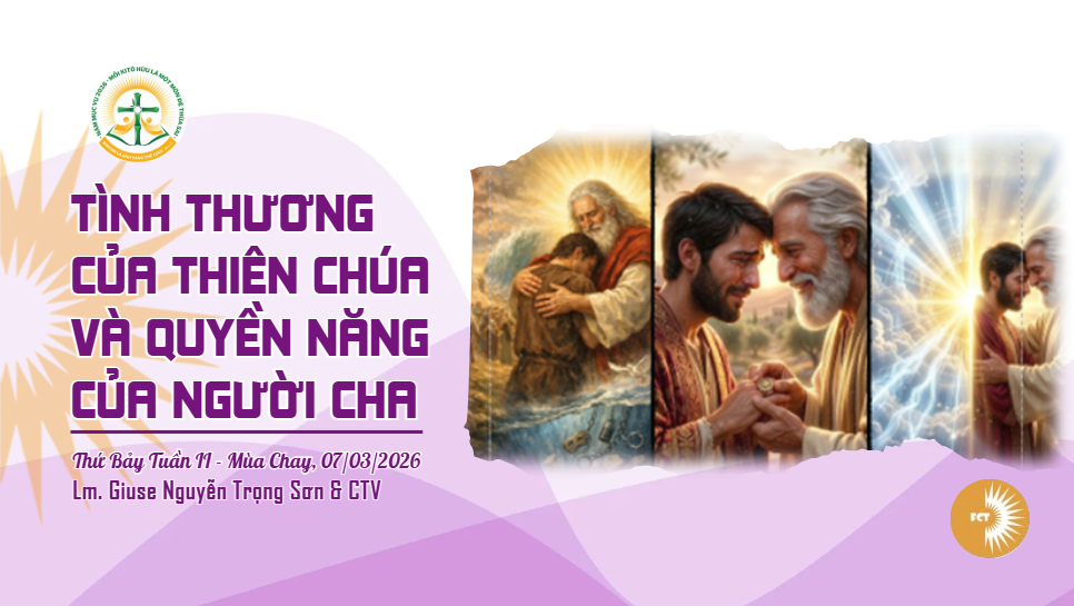 Tình thương của Thiên Chúa và quyền năng của người Cha - Thứ Bảy Tuần II - Mùa Chay