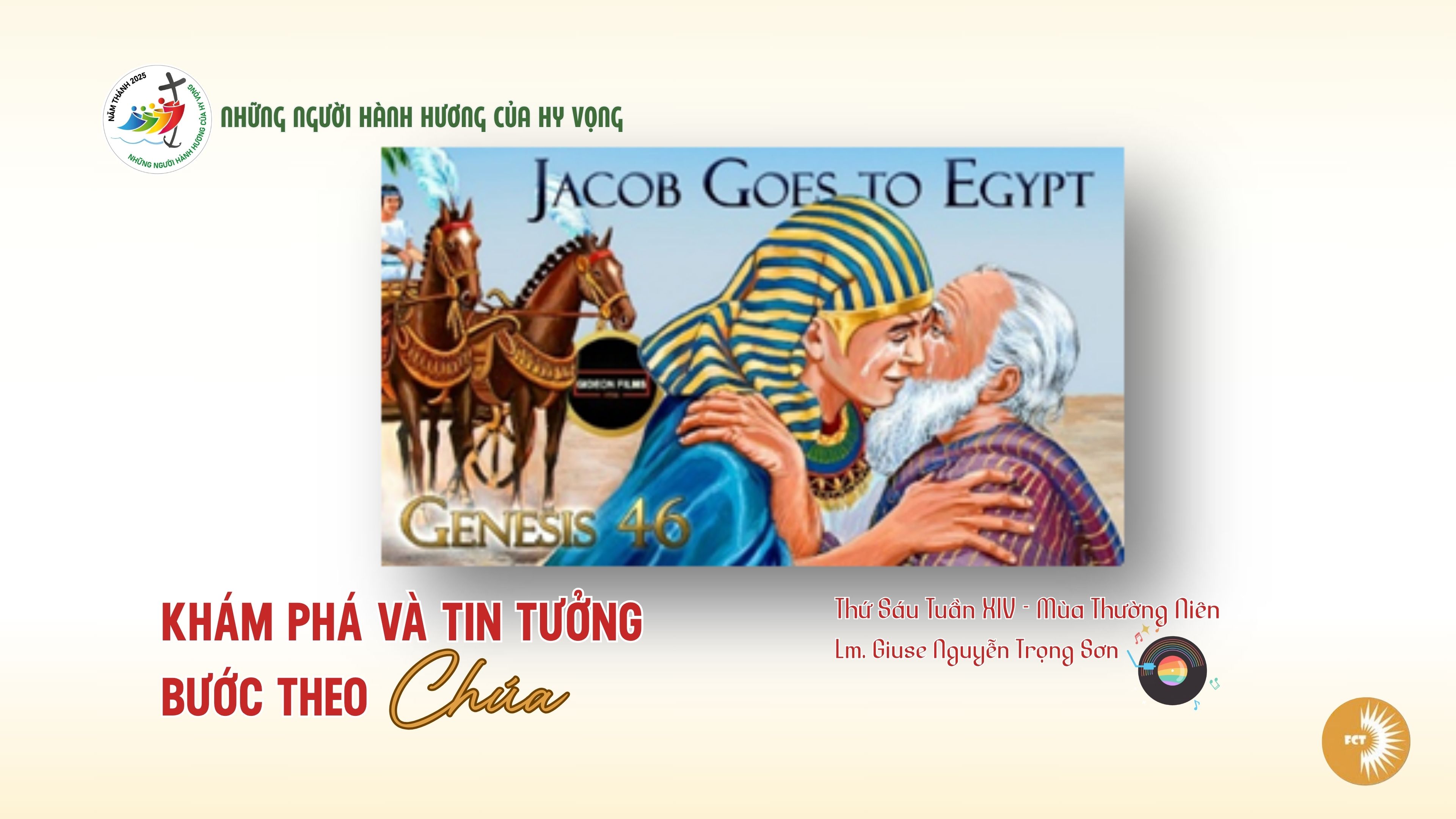 Khám phá và tin tưởng bước theo Chúa - Thứ Sáu Tuần XIV - Mùa Thường Niên