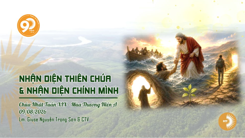 Nhận diện Thiên Chúa & nhận diện chính mình - Chúa Nhật Tuần XIX - Mùa Thường Niên A