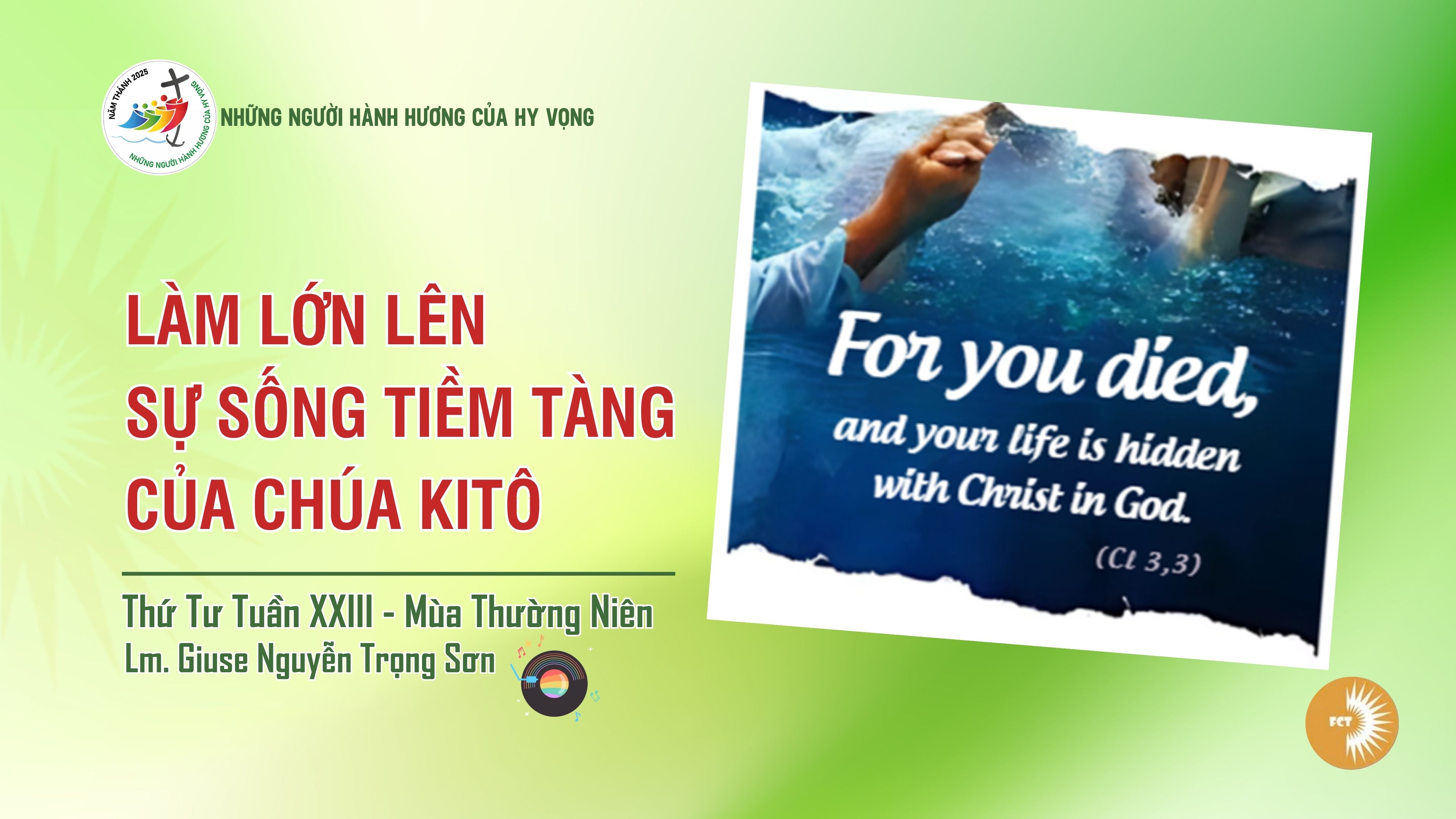 Làm lớn lên sự sống tiềm tàng của Chúa Kitô - Thứ Tư Tuần XXIII - Mùa Thường Niên