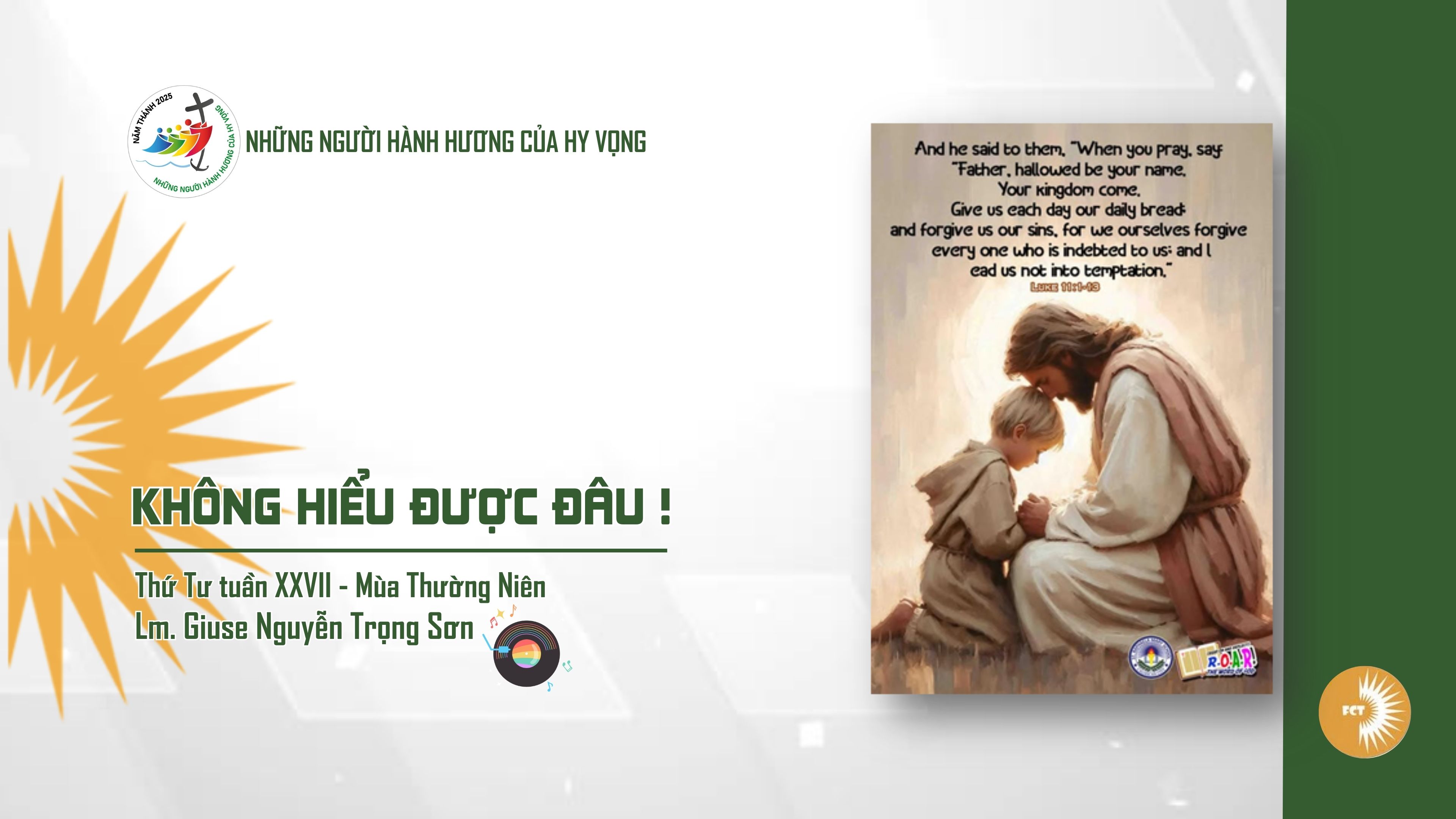Không hiểu được đâu ! Thứ Tư Tuần XXVII - Mùa Thường Niên