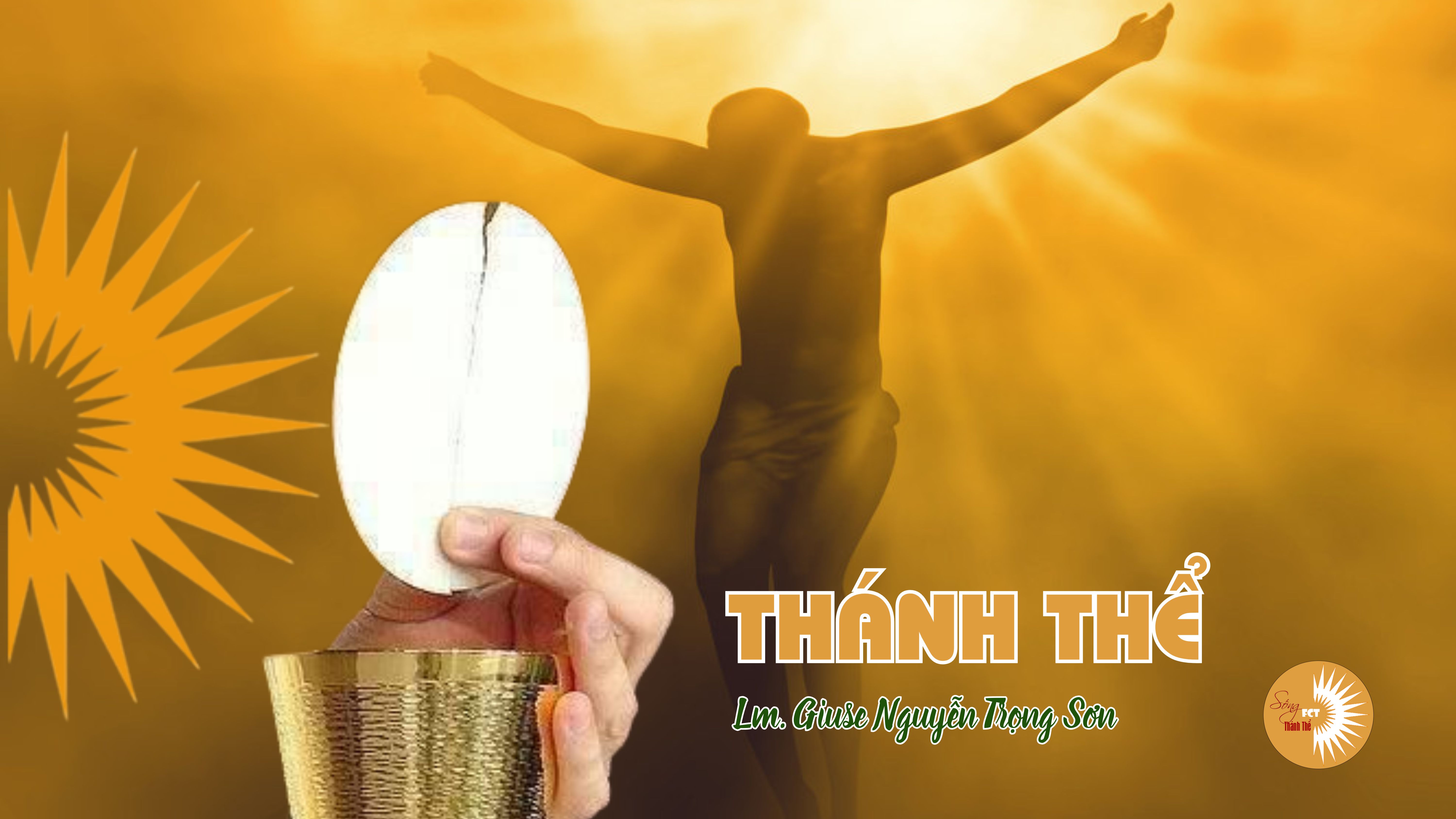 Thánh Thể : Mầu Nhiệm Tình Yêu Ở Lại & Nên Một Trong Bí Tích Thánh Thể - Lm. Giuse Nguyễn Trọng Sơn - Chúa Nhật, Cầu cho các tín hữu đã qua đời