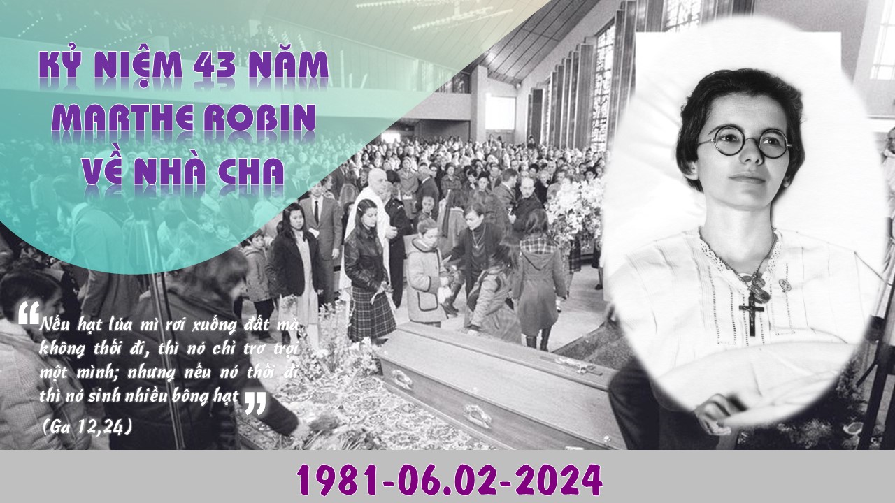 Kỷ niệm 43 năm Đấng Đáng Kính Marthe Robin về nhà Cha | 06.02-1981 - 06.02.2024