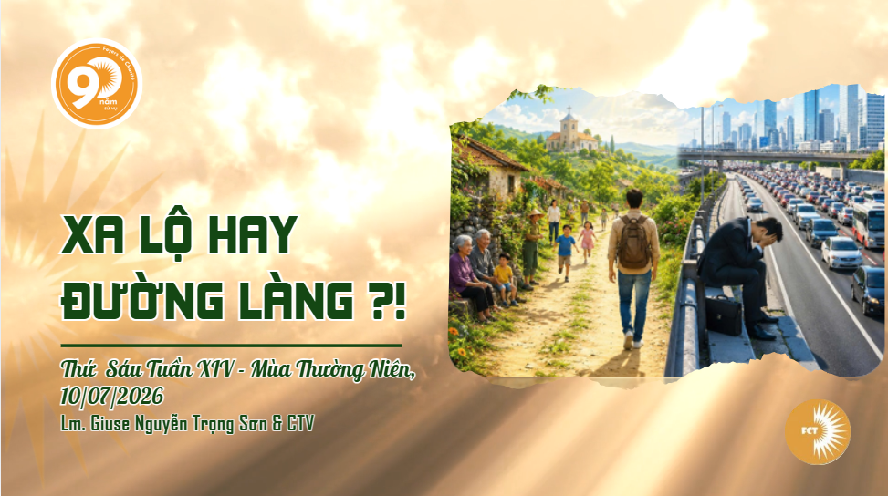 Xa lộ hay đường làng ?! Thứ Sáu Tuần XIV - Mùa Thường Niên