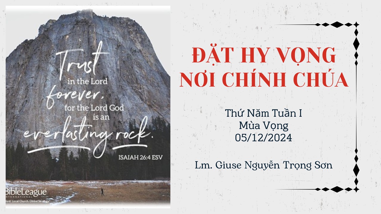 Đặt hy vọng nơi chính Chúa - Thứ Năm Tuần I - Mùa Vọng