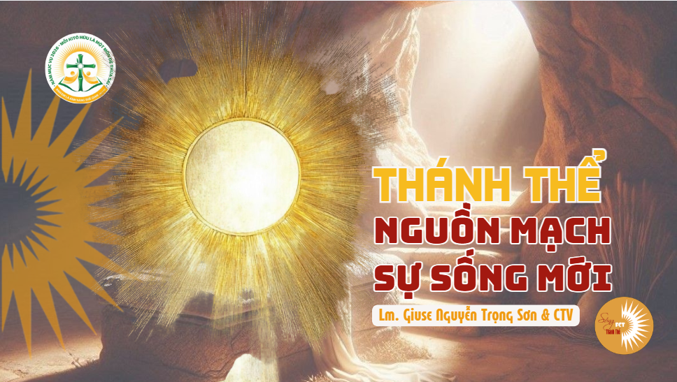 Thánh Thể: Nguồn mạch Sự Sống Mới - Chúa Nhật Phục Sinh A, 05/04/2026