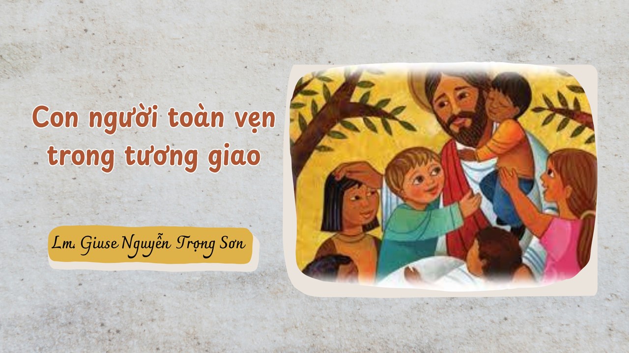 Con người toàn vẹn trong tương giao - Chúa Nhật XXVII – Mùa Thường Niên B