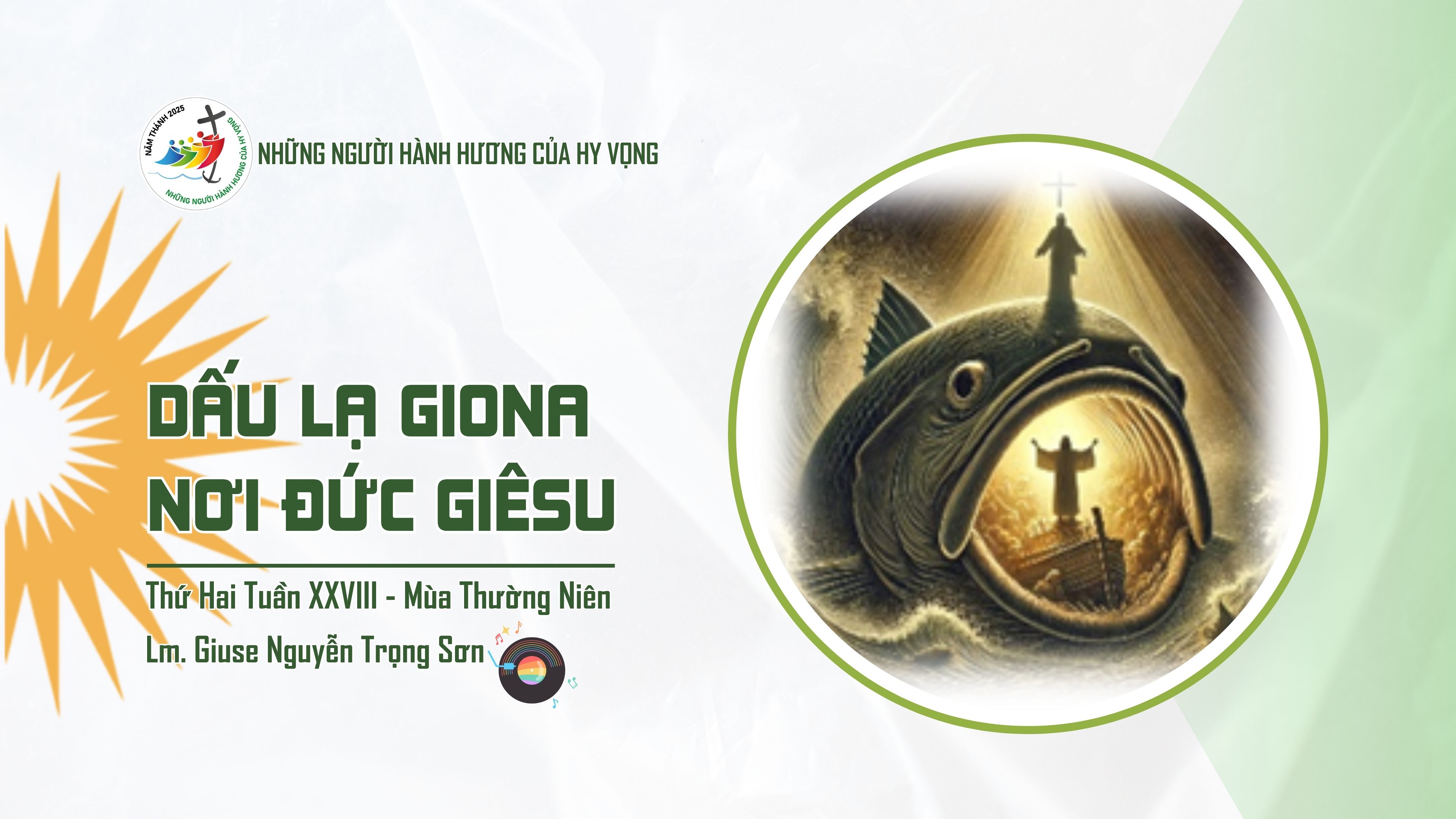 Dấu lạ Giona nơi Đức Giêsu - Thứ Hai Tuần XXVIII - Mùa Thường Niên