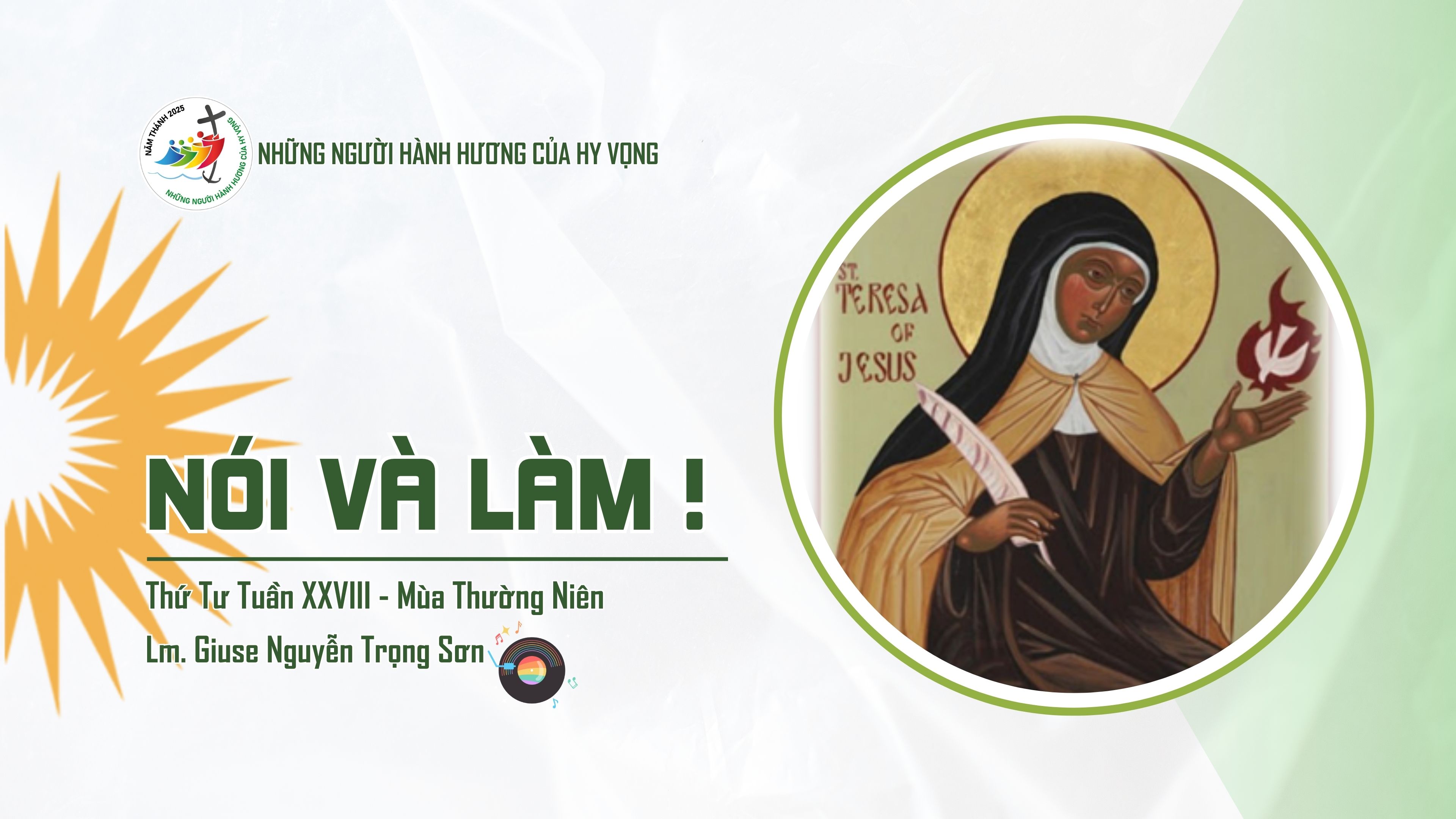 Nói và làm ! Thứ Tư Tuần XXVIII - Mùa Thường Niên