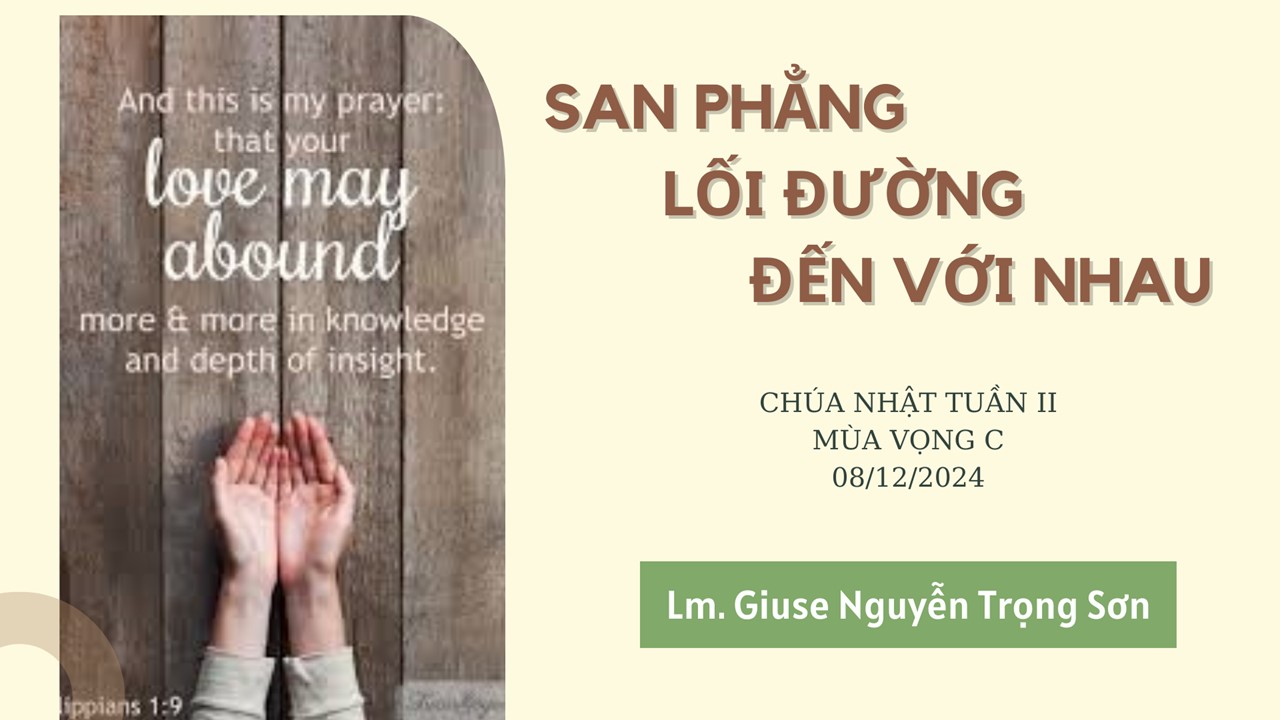 San phẳng lối đường đến với nhau - Chúa Nhật Tuần II - Mùa Vọng C