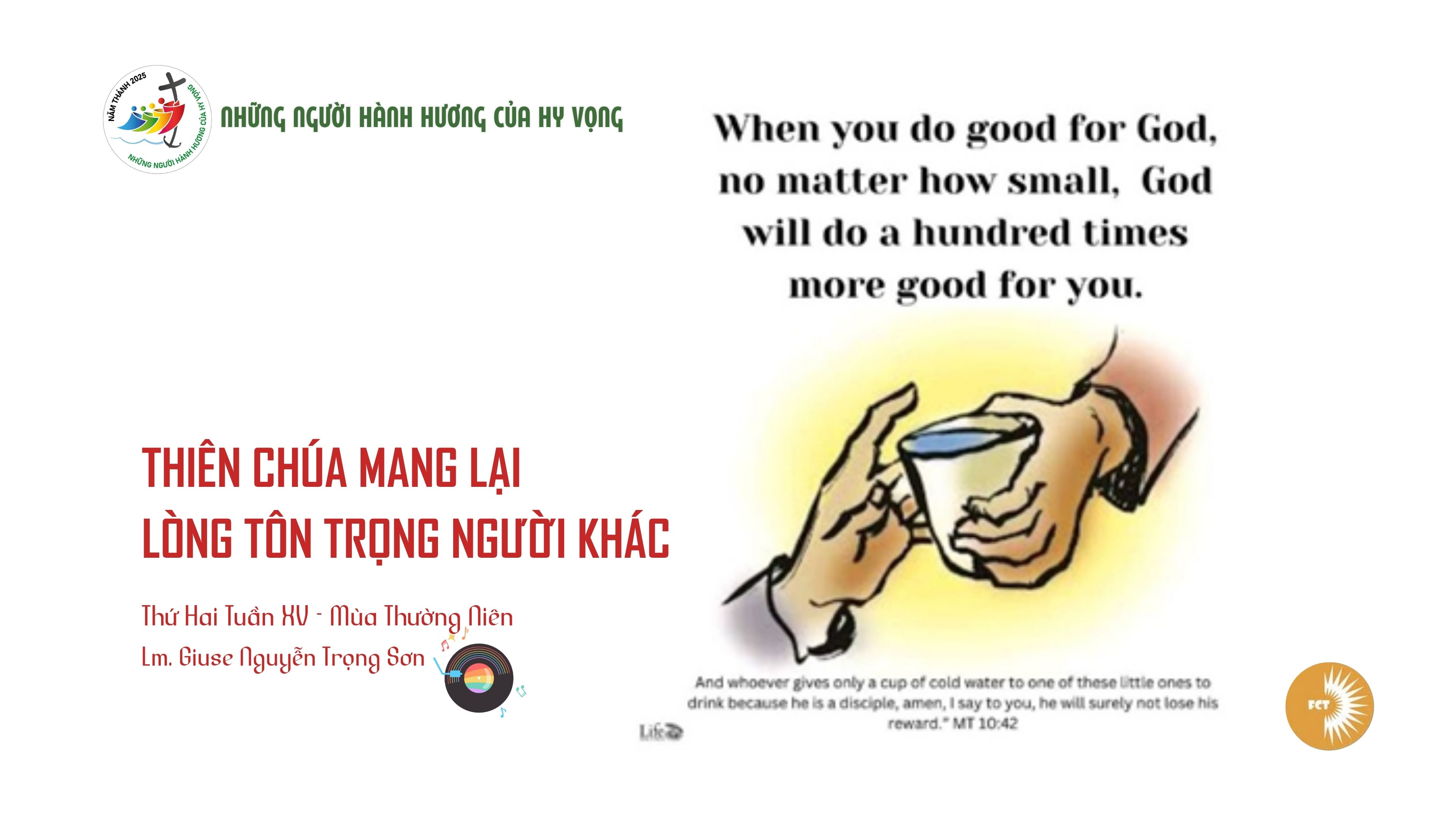 Thiên Chúa mang lại lòng tôn trọng người khác - Thứ Hai Tuần XV - Mùa Thường Niên