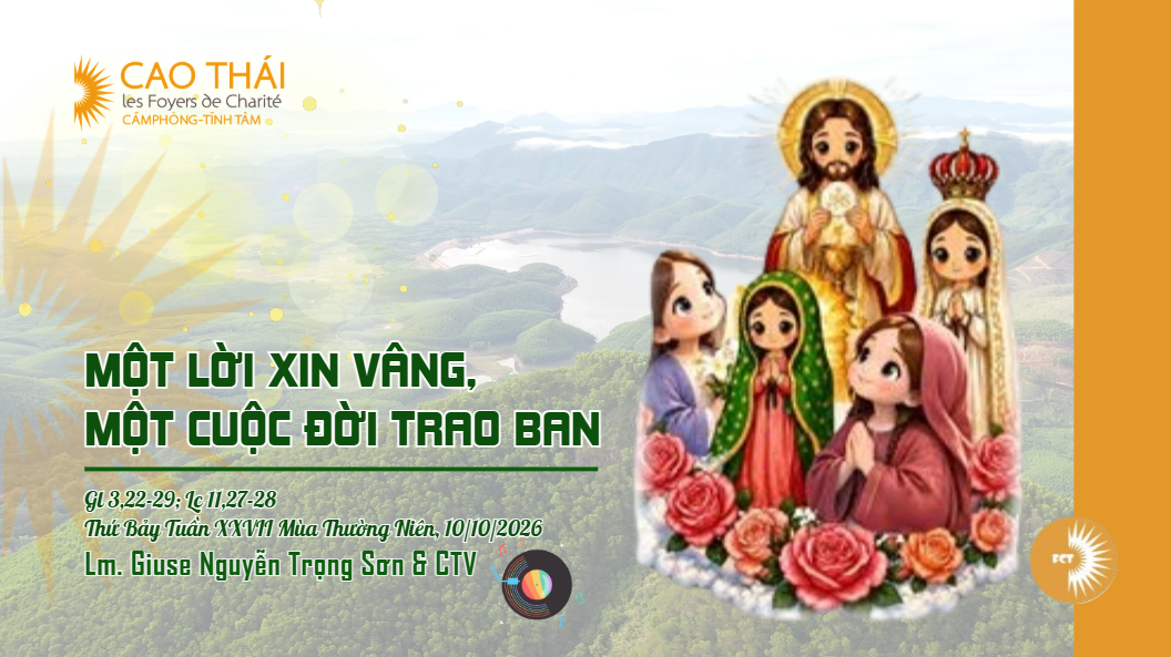 Một lời xin vâng, một cuộc đời trao ban - Thứ Tư 07/10/2026, lễ Đức Mẹ Mân Côi