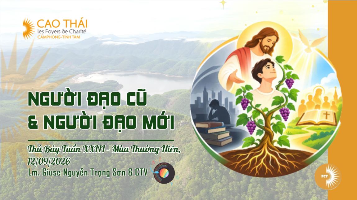Người đạo cũ và người đạo mới - Thứ Bảy Tuần XXIII - Mùa Thường Niên