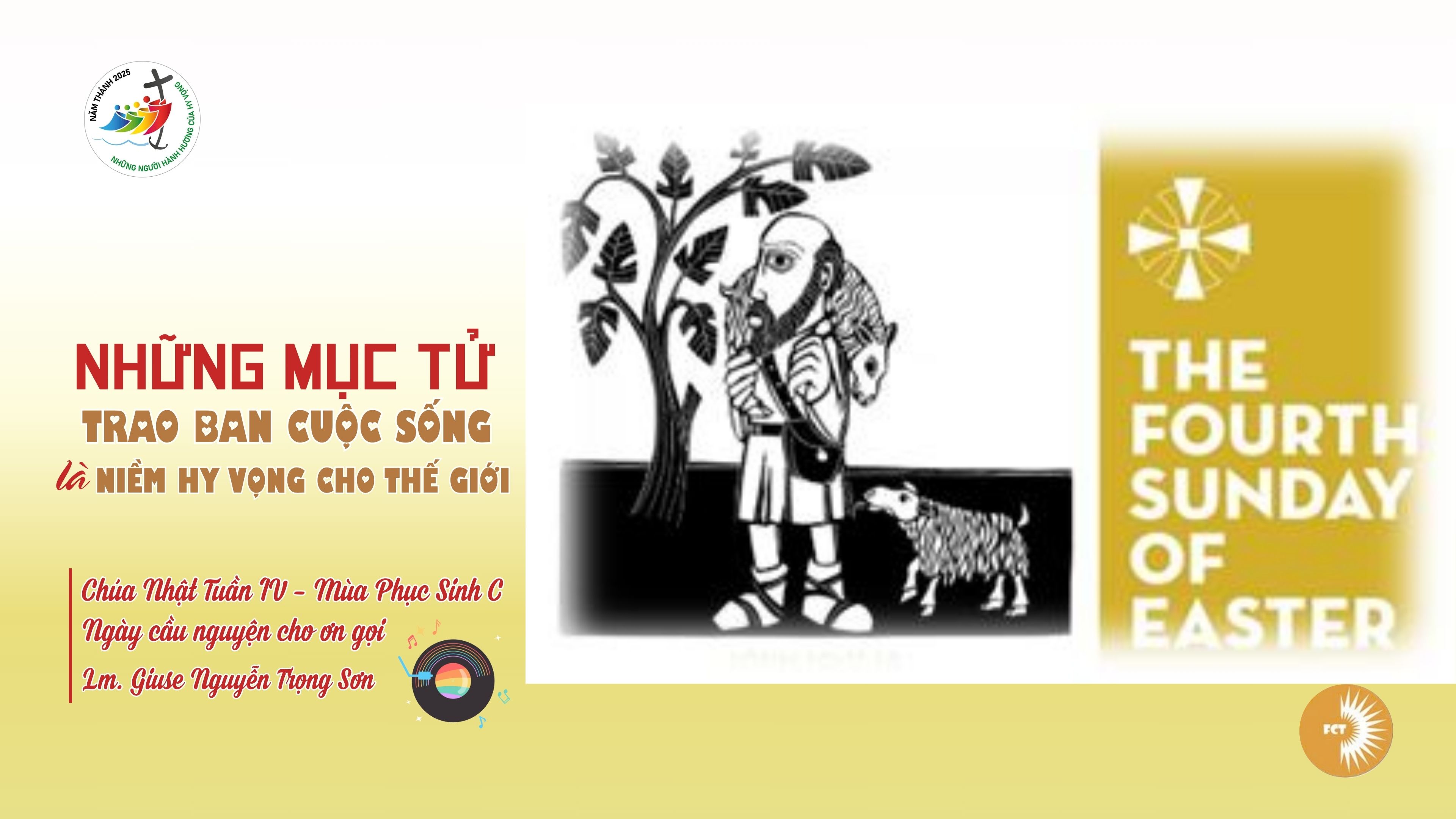 Những mục tử trao ban cuộc sống là niềm hy vọng cho thế giới - Chúa Nhật Tuần IV - Mùa Phục Sinh C