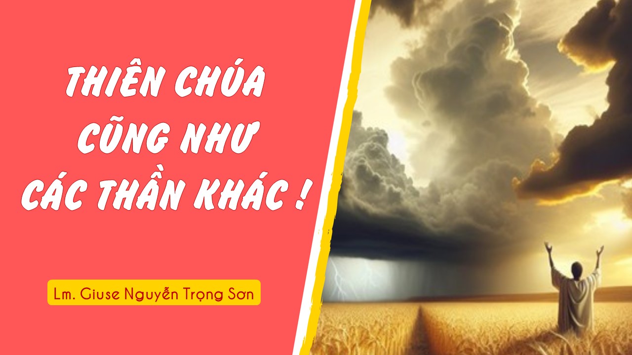 Thiên Chúa cũng như các thần khác ! Thứ Ba Tuần XIV - Mùa Thường Niên