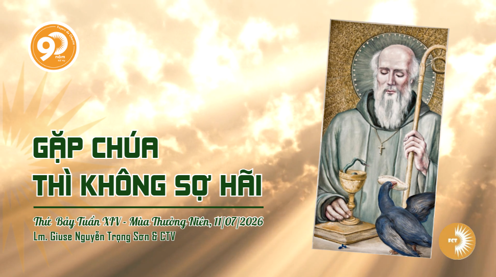 Gặp Chúa thì không sợ hãi - Thứ Bảy Tuần XIV - Mùa Thường Niên