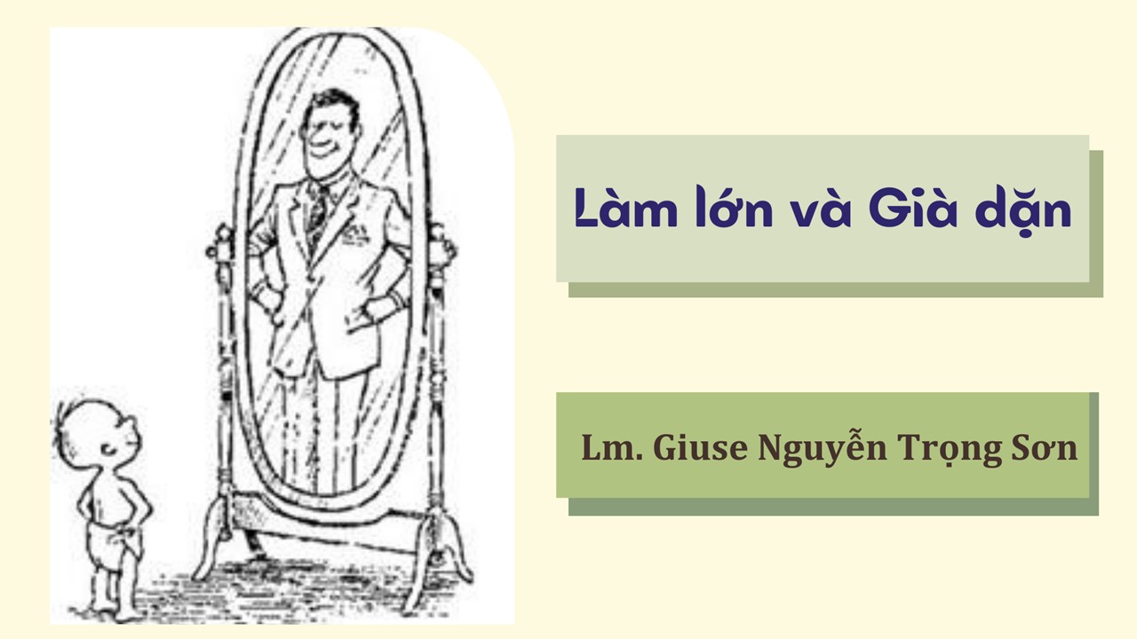 Làm lớn và già dặn - Thứ Hai Tuần XXXII - Mùa Thường Niên