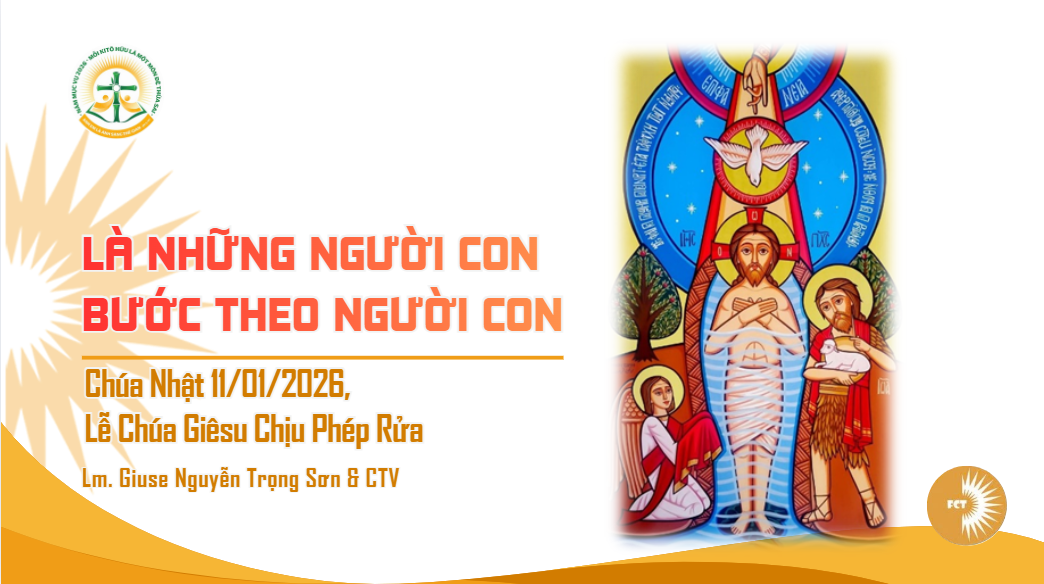 Là những người con bước theo người con - Lễ Chúa Giêsu Chịu Phép Rửa