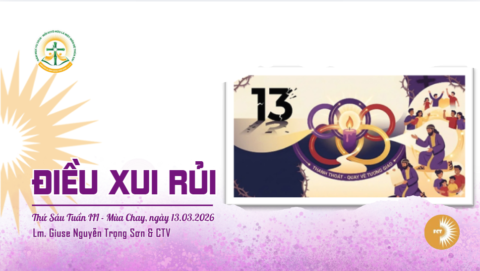 Điều xui rủi ! Thứ Sáu Tuần III - Mùa Chay