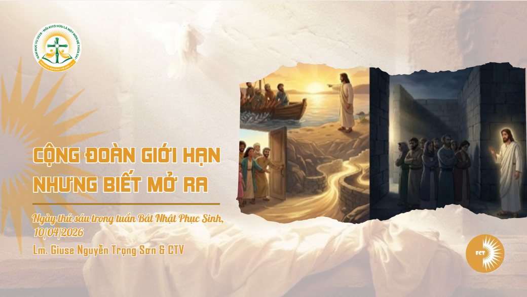 Cộng đoàn giới hạn nhưng biết mở ra - Ngày thứ sáu trong tuần Bát Nhật Phục Sinh