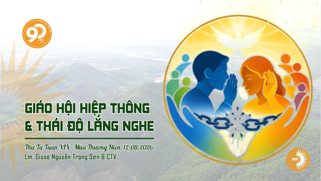 Giáo Hội hiệp thông và thái độ lắng nghe - Thứ Tư Tuần XIX - Mùa Thường Niên