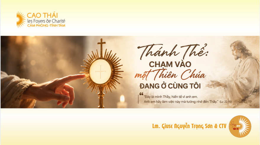 Thánh Thể: Chạm vào một Thiên Chúa đang ở cùng tôi - Chúa Nhật Tuần XIX - Mùa Thường Niên A