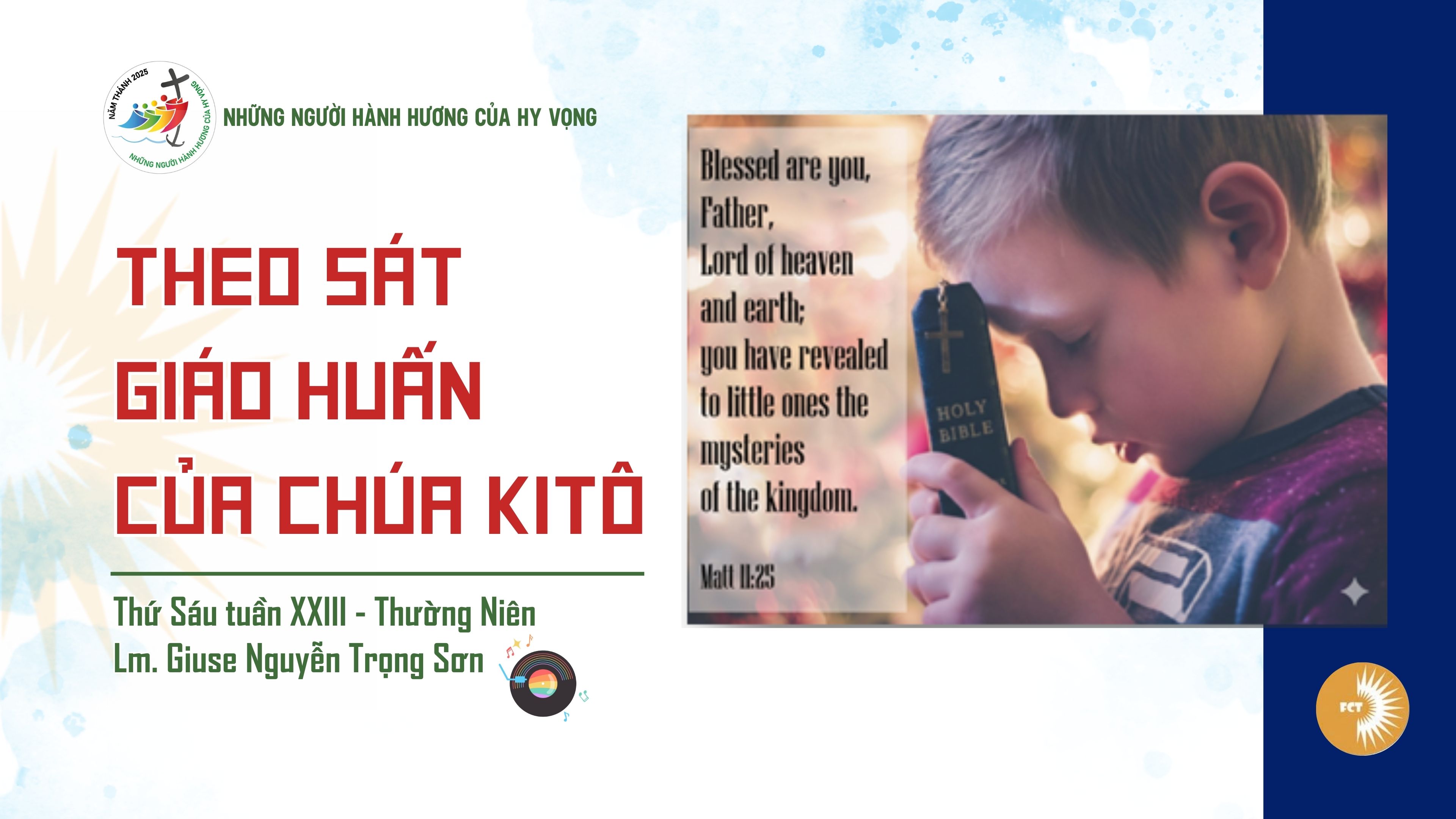Theo sát giáo huấn của Chúa Kitô - Thứ Sáu Tuần XXIV - Mùa Thường Niên