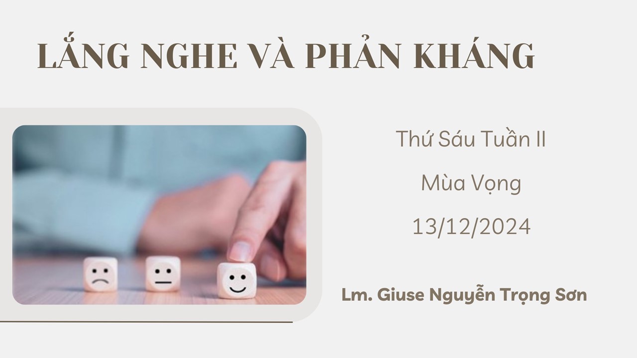 Lắng nghe và Phản kháng - Thứ Sáu Tuần II - Mùa Vọng