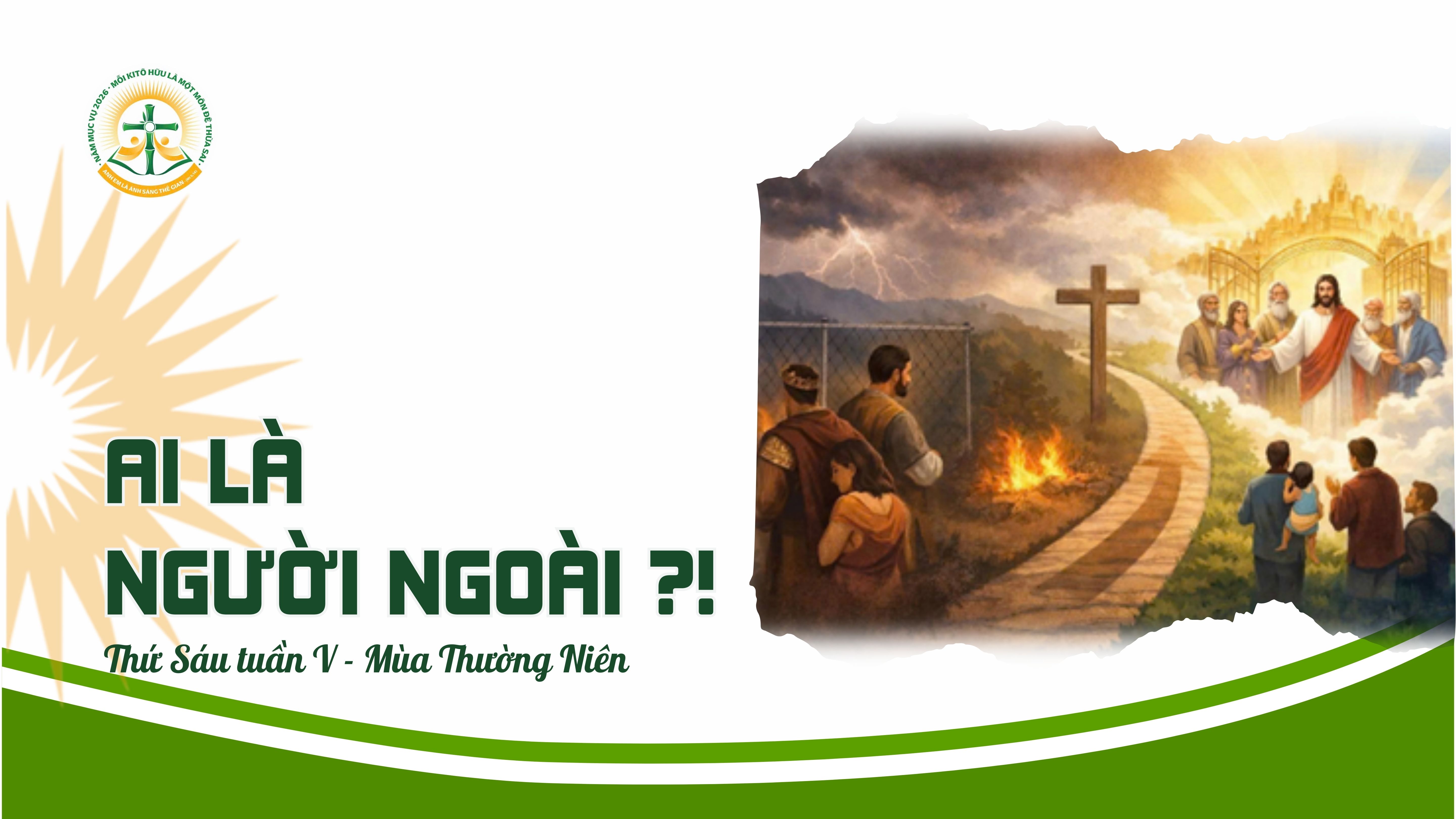 Ai là người ngoài ?! Thứ Sáu Tuần V - Mùa Thường Niên