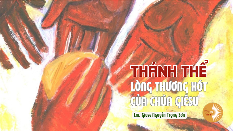 Thánh Thể: Lòng Thương Xót Của Chúa Giêsu - Chúa Nhật Tuần VI - Mùa Phục Sinh A, 10/05/2026