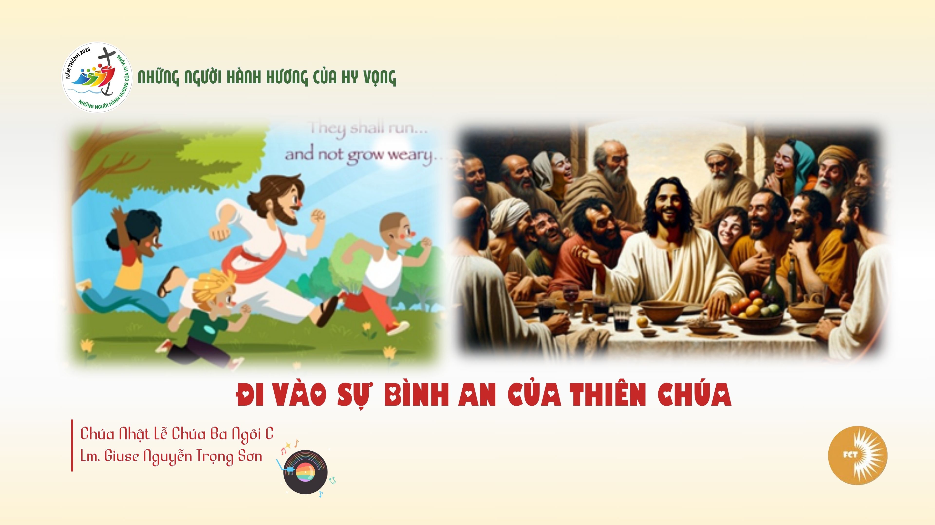 Đi vào sự bình an của Thiên Chúa - Chúa Nhật Lễ Chúa Ba Ngôi C