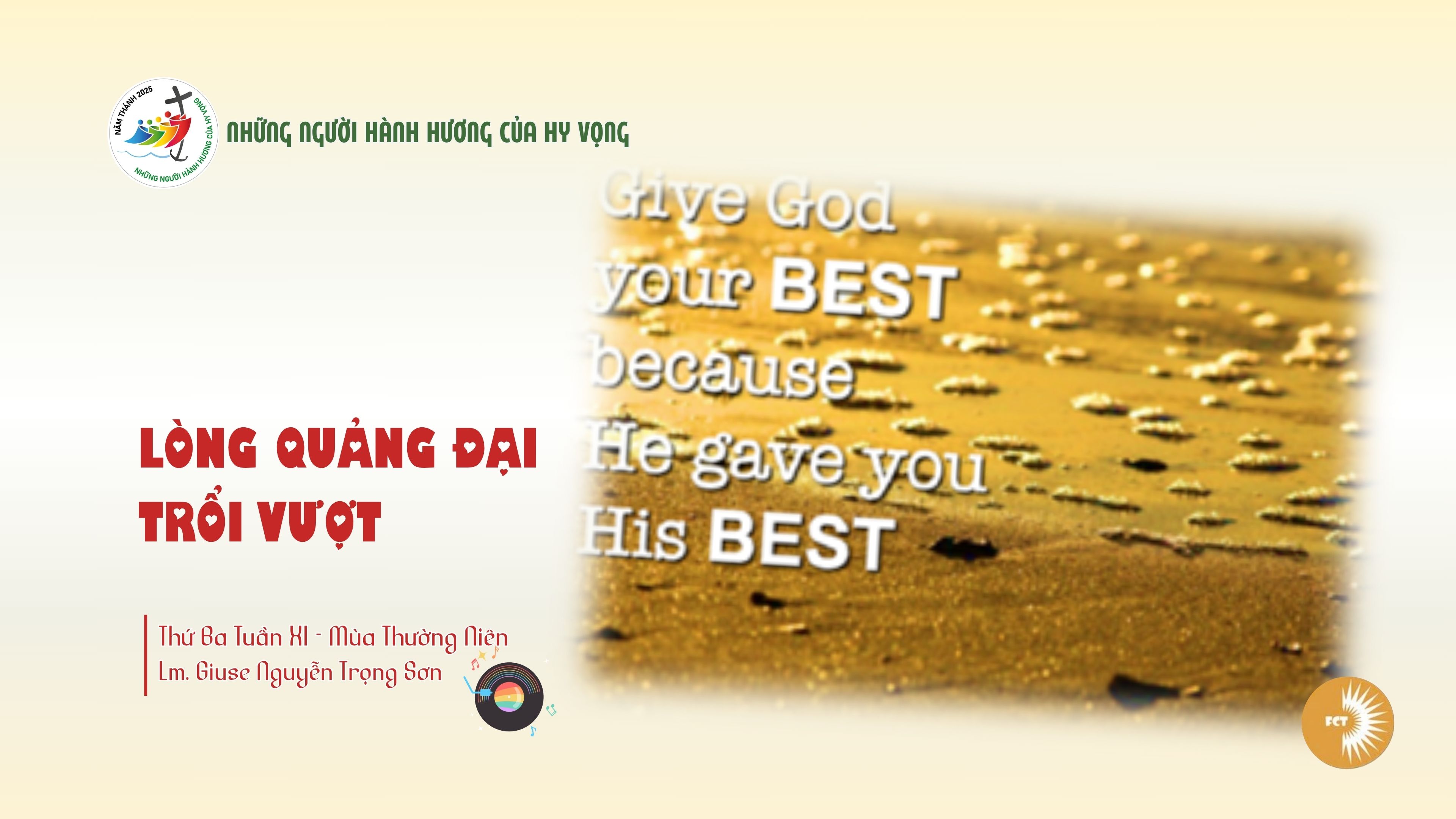 Lòng quảng đại trổi vượt - Thứ Ba Tuần XI - Mùa Thường Niên