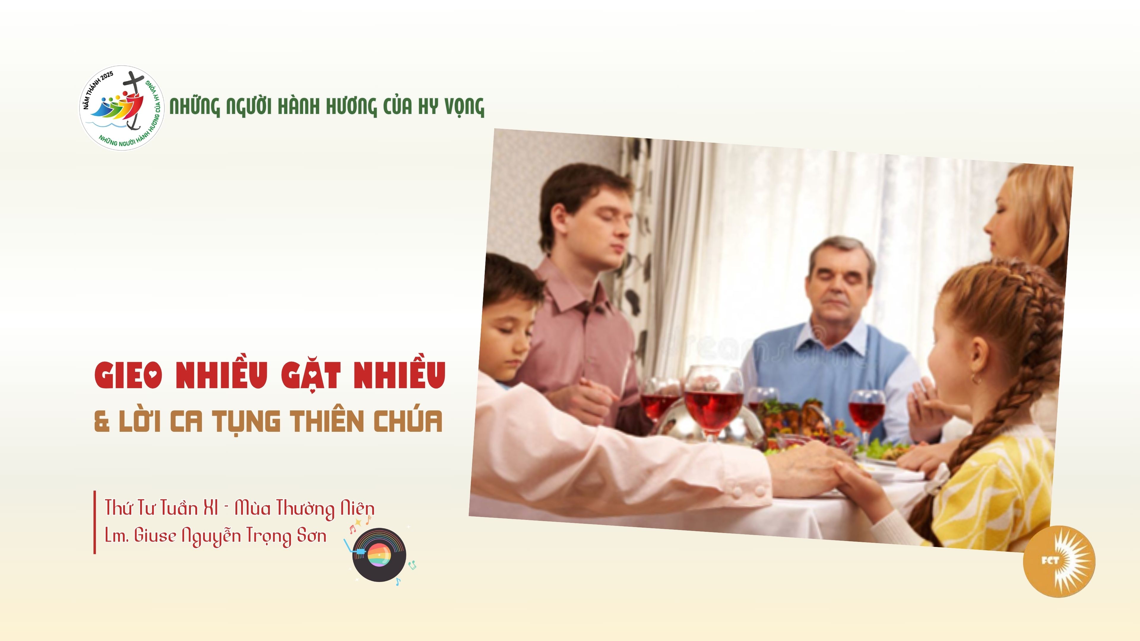 Gieo nhiều gặt nhiều và lời ca tụng Thiên Chúa - Thứ Tư Tuần XI - Mùa Thường Niên