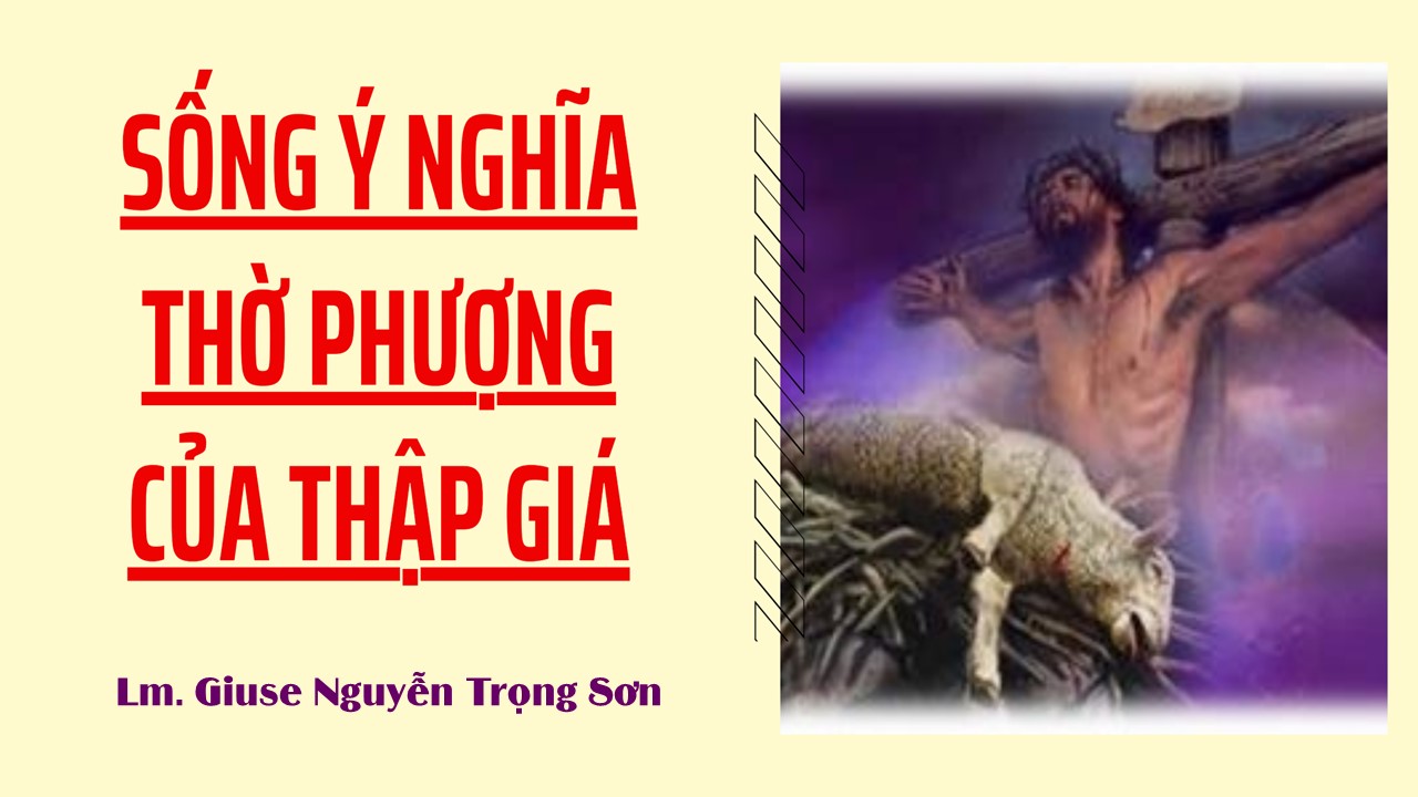 Sống ý nghĩa thờ phượng của Thập Giá - Thứ Hai Tuần XIX - Mùa Thường Niên