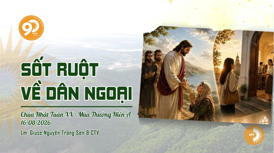 Sốt ruột về dân ngoại - Chúa Nhật Tuần XX - Mùa Thường Niên A