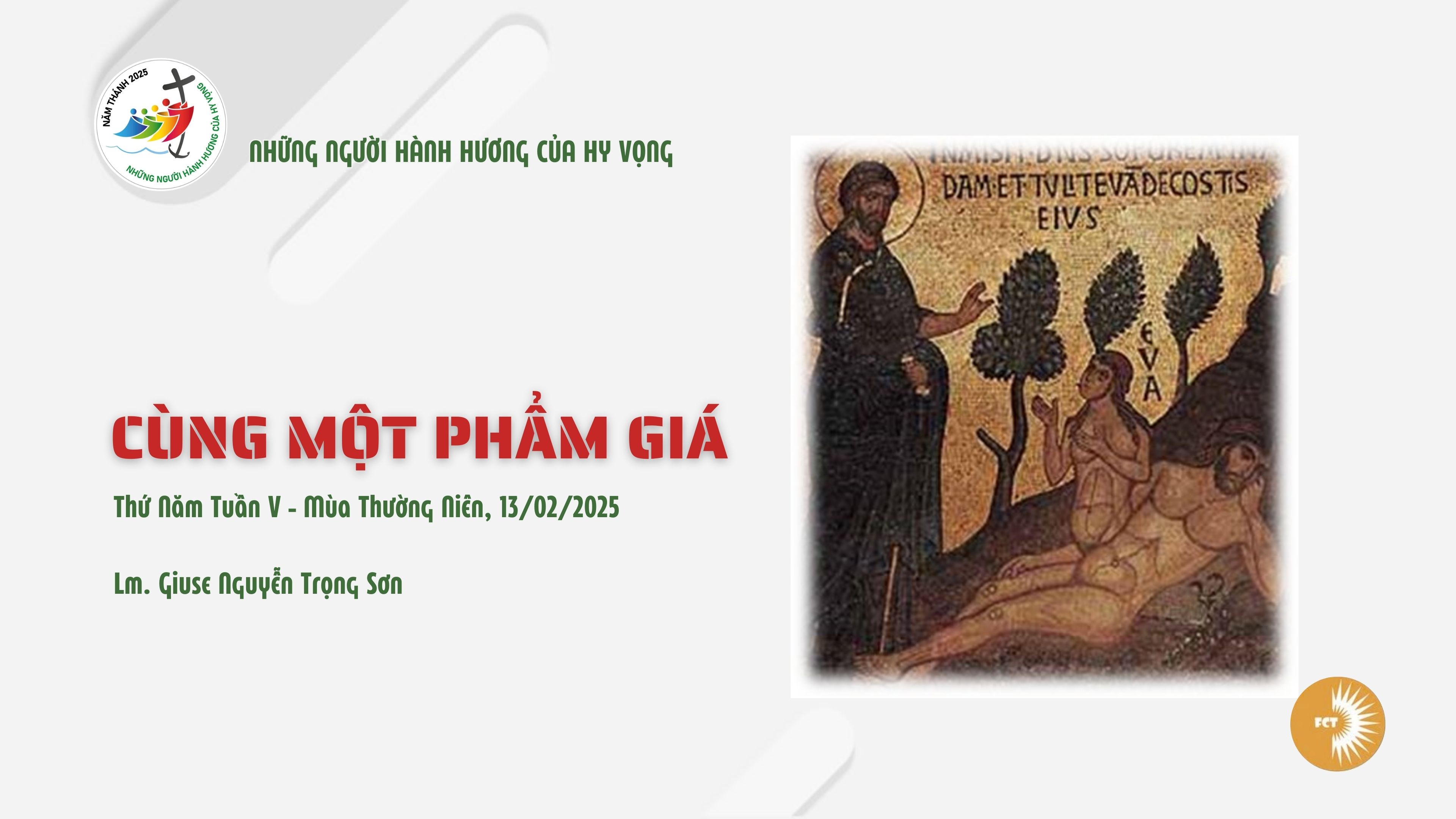 Cùng một phẩm giá - Thứ Năm Tuần V - Mùa Thường Niên